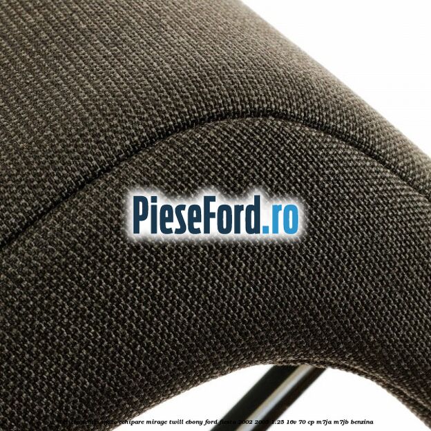 Tetiera scaun spate echipare mirage twill ebony Ford Fiesta 2002-2005 1.25 16V 70 cp M7JA, M7JB benzina