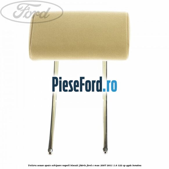 Tetiera scaun spate echipare napoli biscuit fabric Ford C-Max 2007-2011 1.8 122 cp QQDC benzina