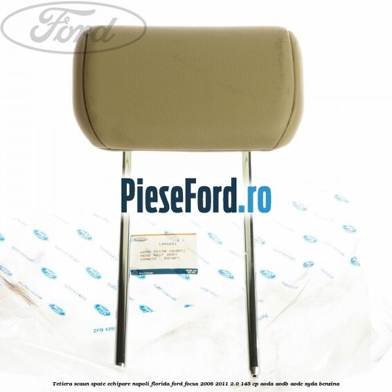 Tetiera scaun spate echipare napoli florida Ford Focus 2008-2011 2.0 145 cp AODA, AODB, AODE, SYDA benzina