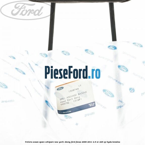 Tetiera scaun spate echipare New York ebony Ford Focus 2008-2011 2.5 ST 225 cp HYDA benzina