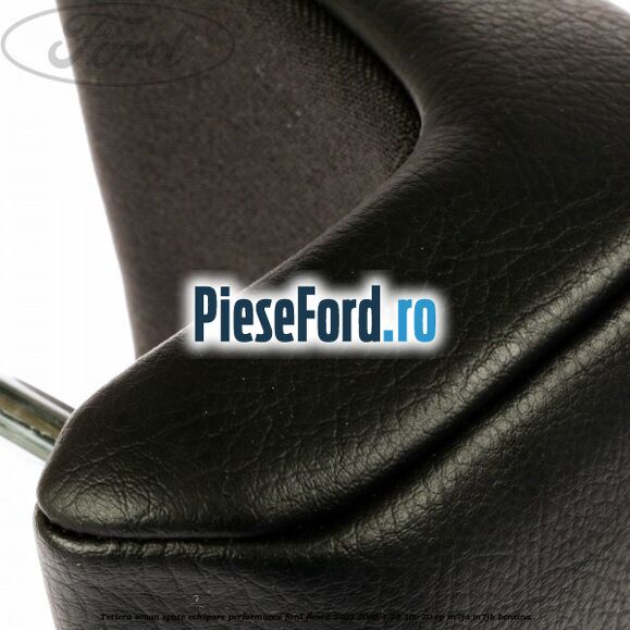 Tetiera scaun spate echipare performance Ford Fiesta 2002-2005 1.25 16V 70 cp M7JA, M7JB benzina