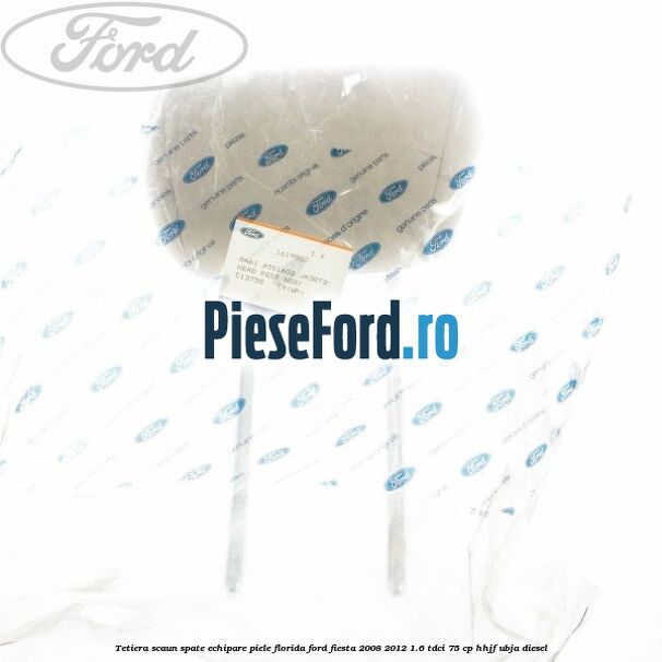 Tetiera scaun spate echipare piele florida Ford Fiesta 2008-2012 1.6 TDCi 75 cp HHJF, UBJA diesel