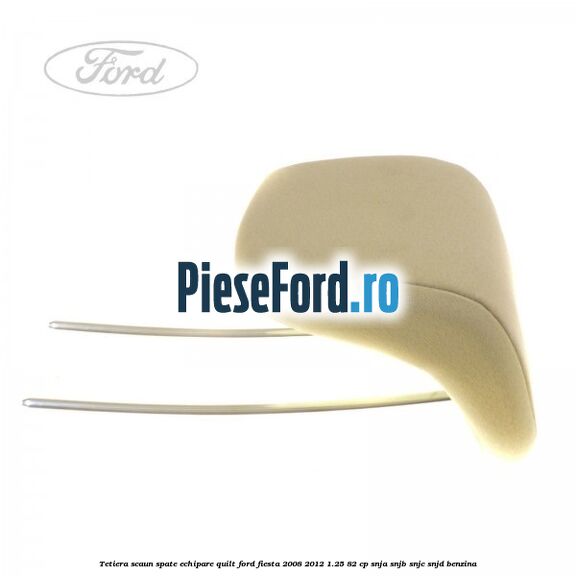 Tetiera scaun spate echipare quilt Ford Fiesta 2008-2012 1.25 82 cp SNJA, SNJB, SNJC, SNJD benzina