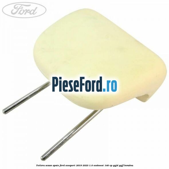 Tetiera scaun spate Ford EcoSport 2019-2023 1.0 EcoBoost 140 cp YYJD, YYJF benzina