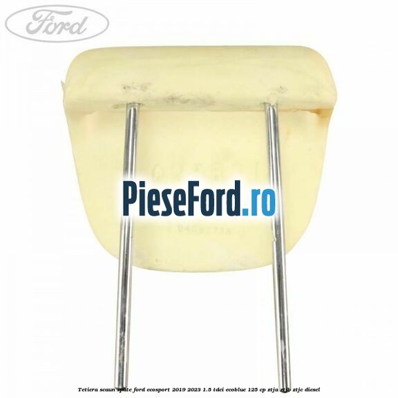 Tetiera scaun spate Ford EcoSport 2019-2023 1.5 TDCi EcoBlue 125 cp ZTJA, ZTJB, ZTJC diesel