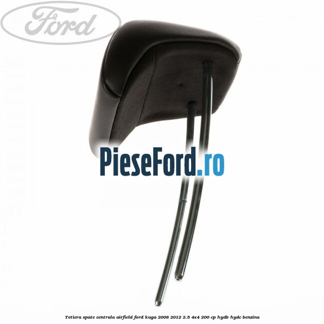 Tetiera spate centrala Airfield Ford Kuga 2008-2012 2.5 4x4 200 cp HYDB, HYDC benzina