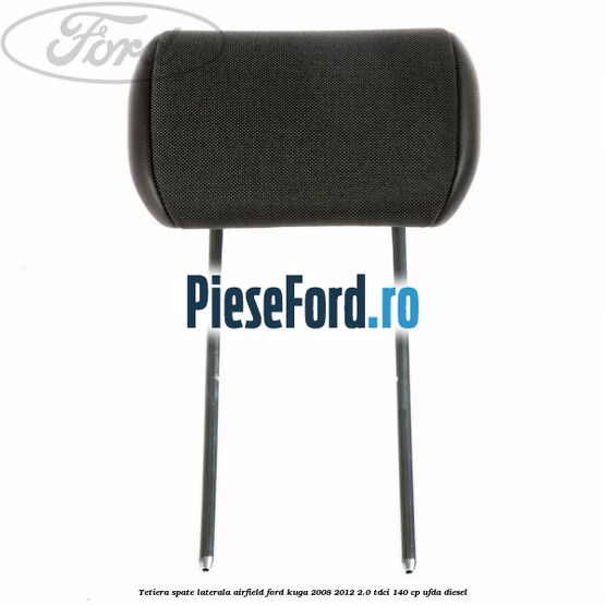 Tetiera spate laterala Airfield Ford Kuga 2008-2012 2.0 TDCI 140 cp UFDA diesel