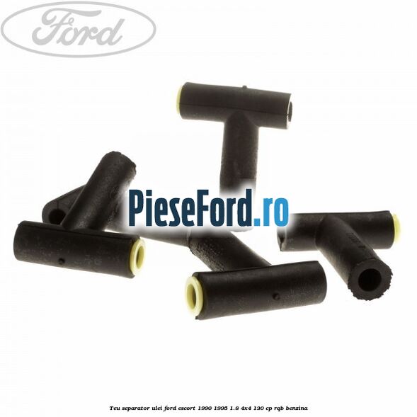 Teu separator ulei Ford Escort 1990-1995 1.8 4x4 130 cp RQB benzina