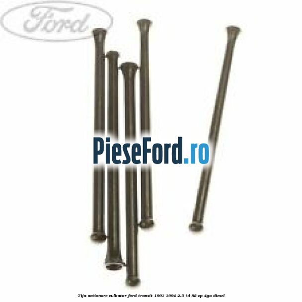Tija actionare culbutor Ford Transit 1991-1994 2.5 TD 85 cp 4GA diesel