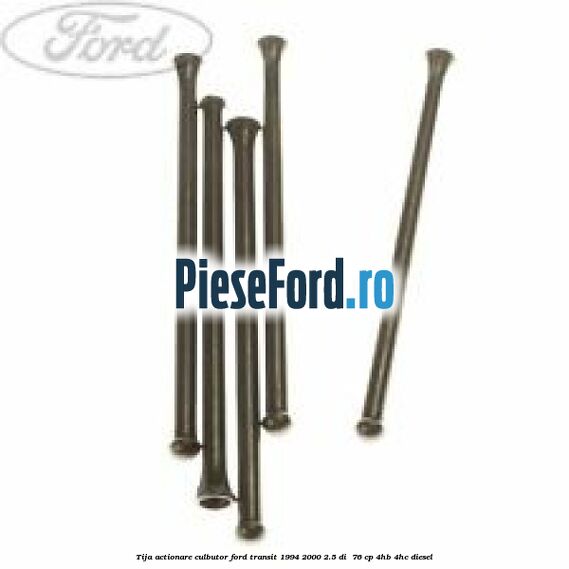 Tija actionare culbutor Ford Transit 1994-2000 2.5 DI  76 cp 4HB, 4HC diesel