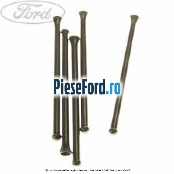 Tija actionare culbutor Ford Transit 1994-2000 2.5 DI 116 cp 4ED diesel