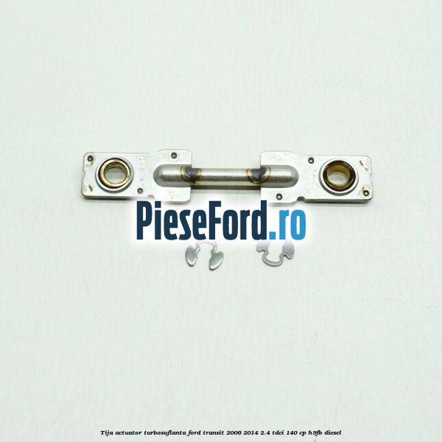Tija actuator turbosuflanta Ford Transit 2006-2014 2.4 TDCi 140 cp H9FB diesel