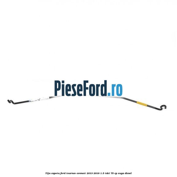 Tija capota Ford Tourneo Connect 2013-2018 1.5 TDCi 75 cp XUGA diesel