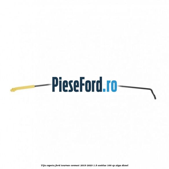 Tija capota Ford Tourneo Connect 2019-2023 1.5 EcoBlue 100 cp Z2GA diesel