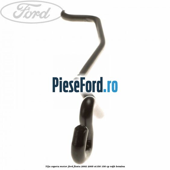 Tija capota motor Ford Fiesta 2002-2005 ST150 150 cp N4JB benzina