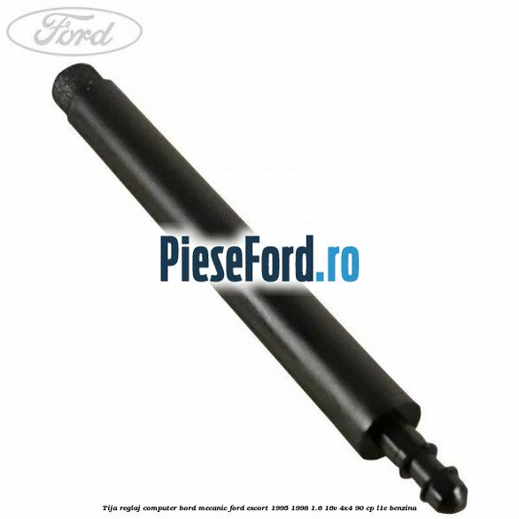 Tija reglaj computer bord mecanic Ford Escort 1995-1998 1.6 16V 4x4 90 cp L1E benzina
