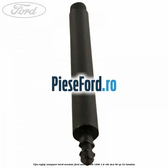 Tija reglaj computer bord mecanic Ford Escort 1995-1998 1.6 16V 4x4 90 cp L1E benzina