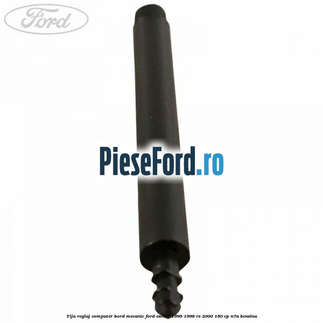 Tija reglaj computer bord mecanic Ford Escort 1995-1998 RS 2000 150 cp N7A benzina