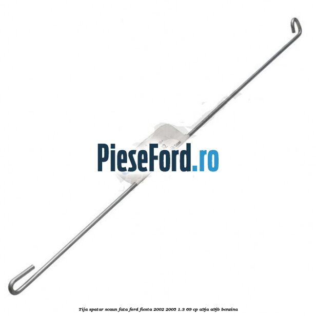 Tija spatar scaun fata Ford Fiesta 2002-2005 1.3 69 cp A9JA, A9JB benzina