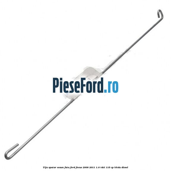 Tija spatar scaun fata Ford Focus 2008-2011 1.8 TDCi 115 cp Tija spatar scaun fata Ford Focus 2008-2011 1.8 TDCi 115 cp KKDA diesel