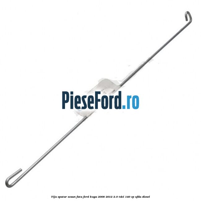 Tija spatar scaun fata Ford Kuga 2008-2012 2.0 TDCI 140 cp UFDA diesel