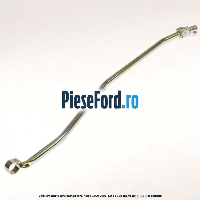 Tija timonerie, spre stanga Ford Fiesta 1996-2001 1.3 i 50 cp JJA, JJC, JJE, JJJ, JJK, JJM benzina