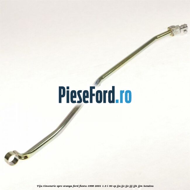Tija timonerie, spre stanga Ford Fiesta 1996-2001 1.3 i 50 cp JJA, JJC, JJE, JJJ, JJK, JJM benzina