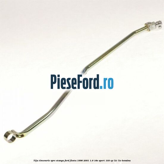 Tija timonerie, spre stanga Ford Fiesta 1996-2001 1.6 16V Sport 103 cp L1T, L1V benzina