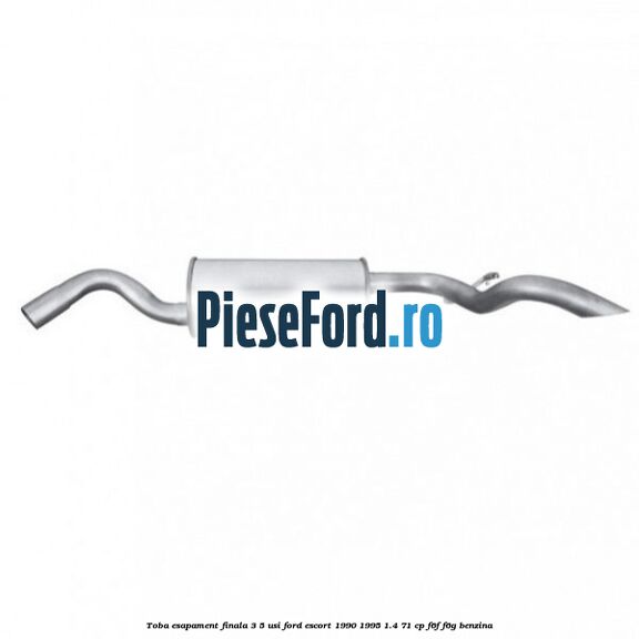 Toba esapament finala (3/5 Usi) Ford Escort 1990-1995 1.4 71 cp F6F, F6G benzina