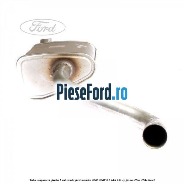 Toba esapament finala 5 usi combi Ford Mondeo 2000-2007 2.0 TDCi 131 cp FMBA, N7BA, N7BB diesel
