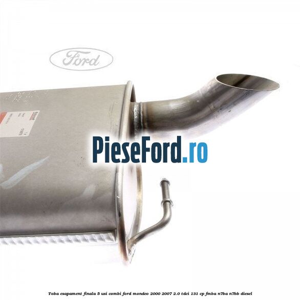 Toba esapament finala 5 usi combi Ford Mondeo 2000-2007 2.0 TDCi 131 cp FMBA, N7BA, N7BB diesel