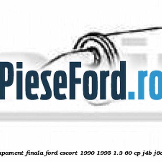 Toba esapament finala Ford Escort 1990-1995 1.3 60 cp J4B, J6A benzina