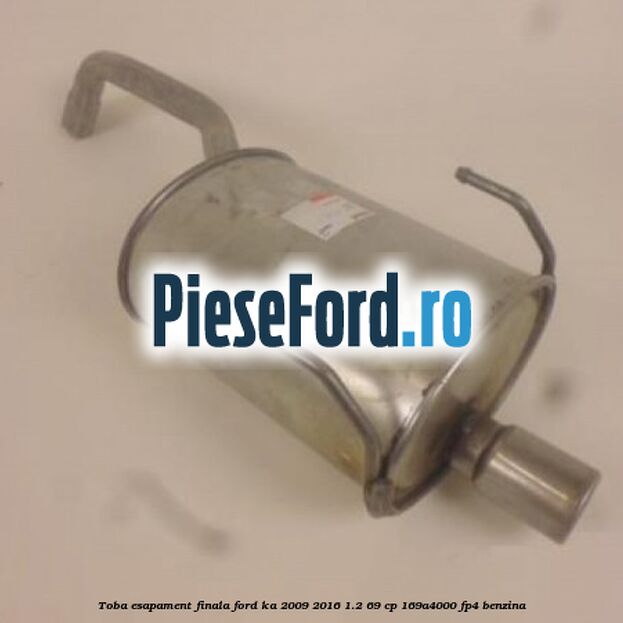 Toba esapament finala Ford Ka 2009-2016 1.2 69 cp 169A4000, FP4 benzina