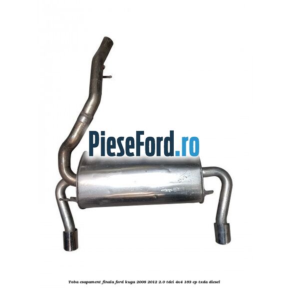 Toba esapament finala Ford Kuga 2008-2012 2.0 TDCI 4x4 163 cp Toba esapament finala Ford Kuga 2008-2012 2.0 TDCI 4x4 163 cp TXDA diesel