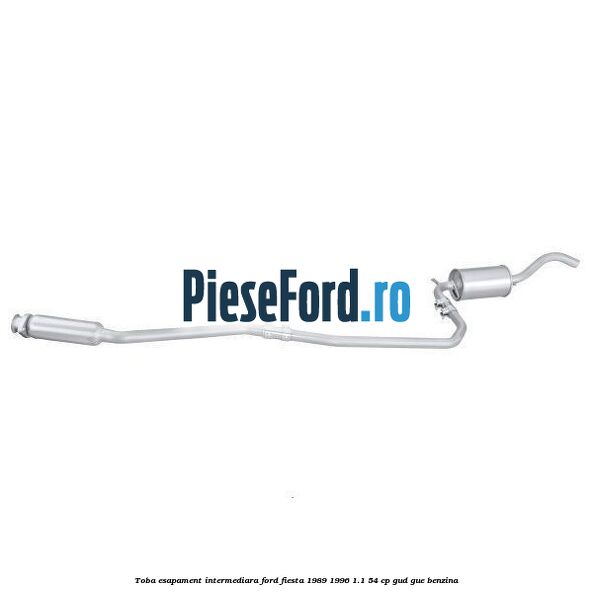 Toba esapament intermediara Ford Fiesta 1989-1996 1.1 54 cp GUD, GUE benzina