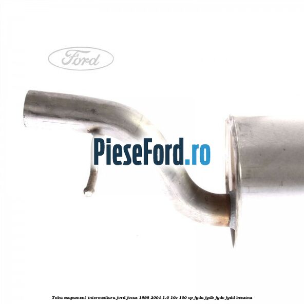 Toba esapament intermediara Ford Focus 1998-2004 1.6 16V 100 cp FYDA, FYDB, FYDC, FYDD benzina