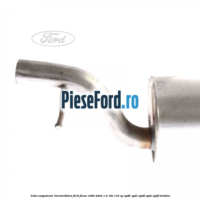 Toba esapament intermediara Ford Focus 1998-2004 1.8 16V 115 cp EYDB, EYDC, EYDD, EYDE, EYDF benzina