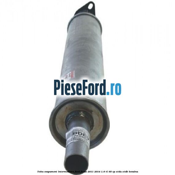 Toba esapament intermediara Ford Focus 2011-2014 1.6 Ti 85 cp XTDA, XTDB benzina