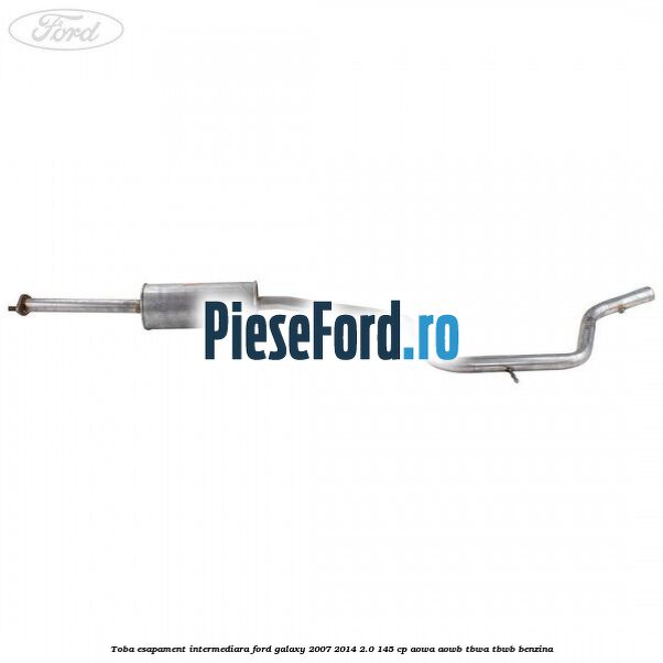 Toba esapament intermediara Ford Galaxy 2007-2014 2.0 145 cp AOWA, AOWB, TBWA, TBWB benzina