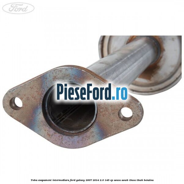 Toba esapament intermediara Ford Galaxy 2007-2014 2.0 145 cp AOWA, AOWB, TBWA, TBWB benzina