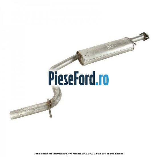 Toba esapament intermediara Ford Mondeo 2000-2007 1.8 SCi 130 cp CFBA benzina