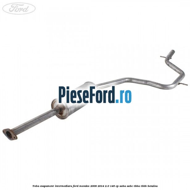 Toba esapament intermediara Ford Mondeo 2008-2014 2.0 145 cp AOBA, AOBC, TBBA, TBBB benzina