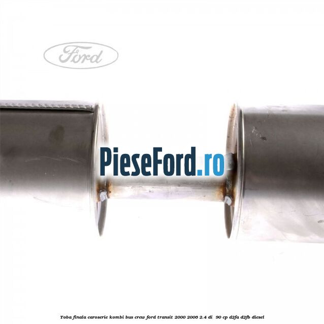 Toba finala caroserie KOMBI BUS CREW Ford Transit 2000-2006 2.4 DI 90 cp Toba finala caroserie KOMBI BUS CREW Ford Transit 2000-2006 2.4 DI 90 cp D2FA, D2FB diesel