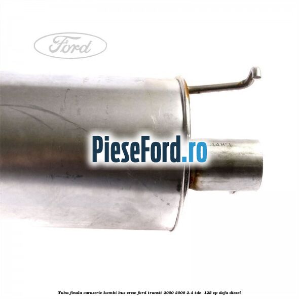 Toba finala caroserie KOMBI BUS CREW Ford Transit 2000-2006 2.4 TDE  125 cp DOFA diesel