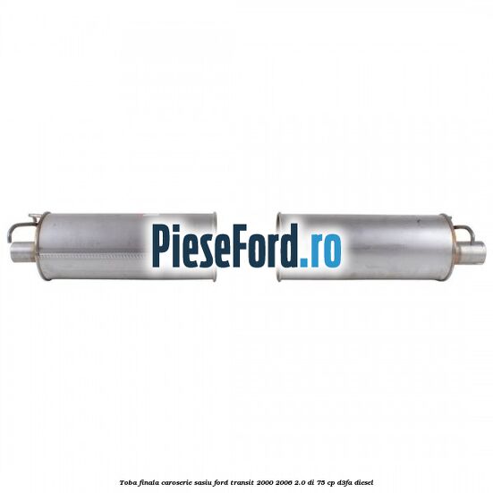 Toba finala caroserie sasiu Ford Transit 2000-2006 2.0 DI 75 cp Toba finala caroserie sasiu Ford Transit 2000-2006 2.0 DI 75 cp D3FA diesel