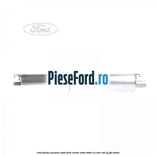 Toba finala caroserie sasiu Ford Transit 2000-2006 2.0 TDCi 125 cp FIFA diesel
