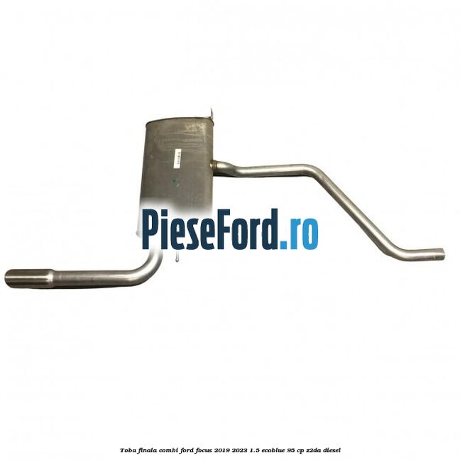 Toba finala combi Ford Focus 2019-2023 1.5 EcoBlue 95 cp Z2DA diesel