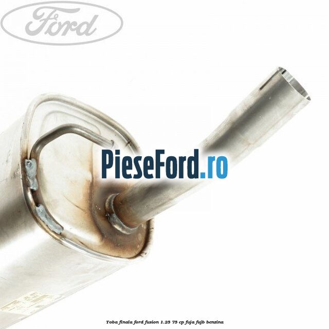 Toba finala Ford Fusion 1.25 75 cp FUJA, FUJB benzina