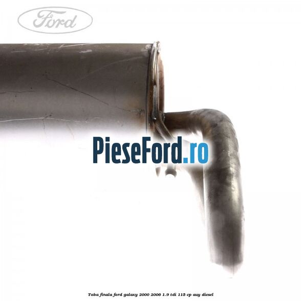 Toba finala Ford Galaxy 2000-2006 1.9 TDI 115 cp AUY diesel