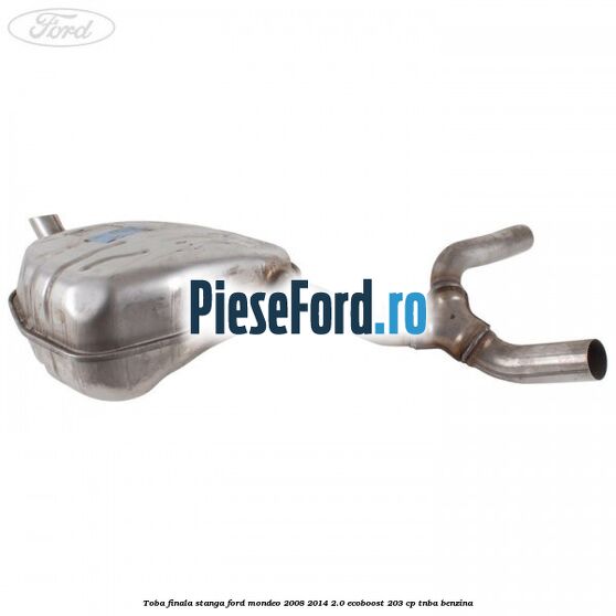 Toba finala stanga Ford Mondeo 2008-2014 2.0 EcoBoost 203 cp TNBA benzina